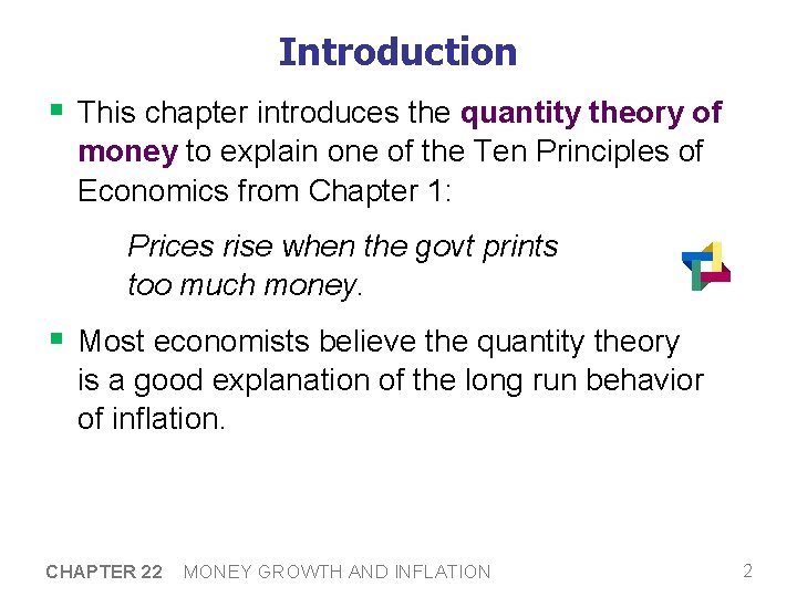 Introduction § This chapter introduces the quantity theory of money to explain one of