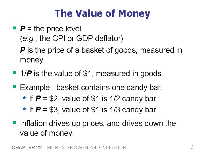 The Value of Money § P = the price level (e. g. , the