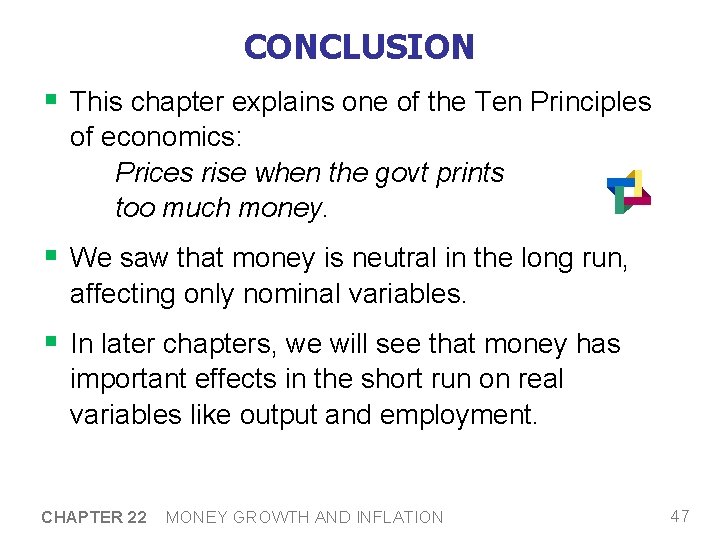 CONCLUSION § This chapter explains one of the Ten Principles of economics: Prices rise