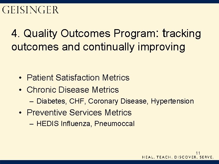 4. Quality Outcomes Program: tracking outcomes and continually improving • Patient Satisfaction Metrics •