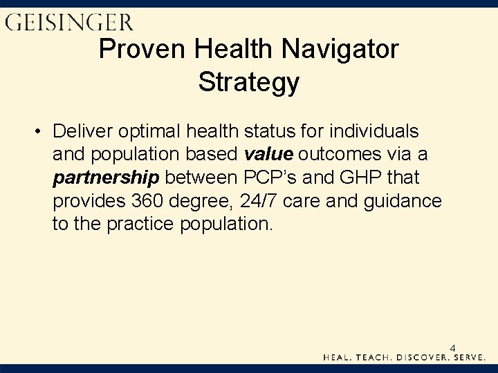 Proven Health Navigator Strategy • Deliver optimal health status for individuals and population based