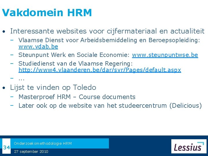 Vakdomein HRM • Interessante websites voor cijfermateriaal en actualiteit − Vlaamse Dienst voor Arbeidsbemiddeling