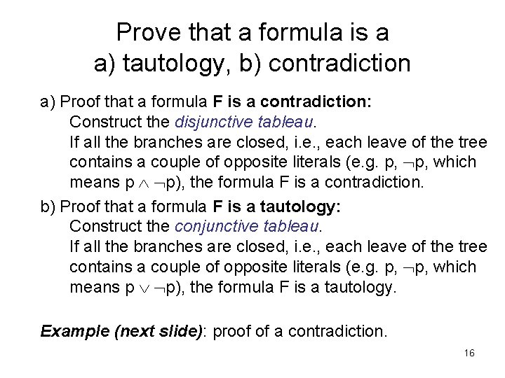 Prove that a formula is a a) tautology, b) contradiction a) Proof that a