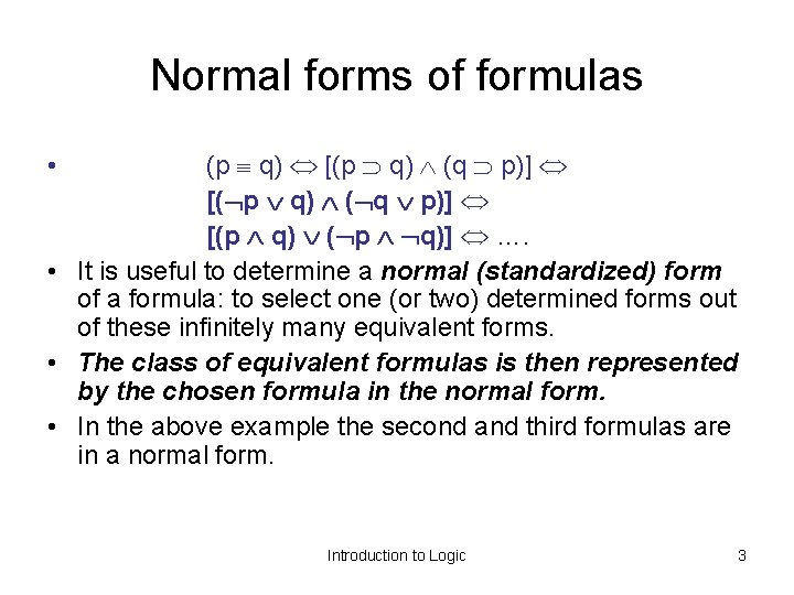 Normal forms of formulas (p q) [(p q) (q p)] [( p q) (