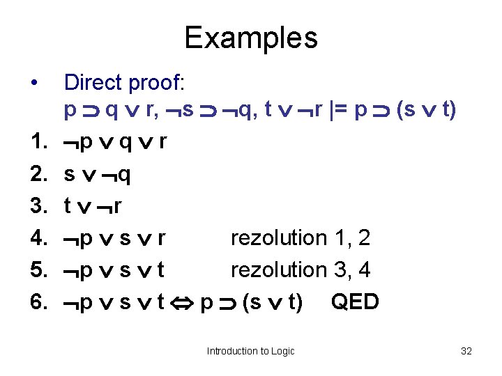 Examples • 1. 2. 3. 4. 5. 6. Direct proof: p q r, s