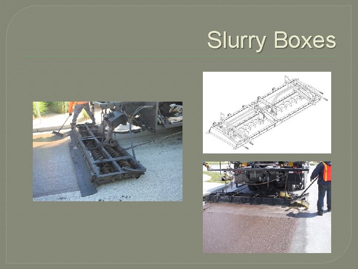 Slurry Boxes 