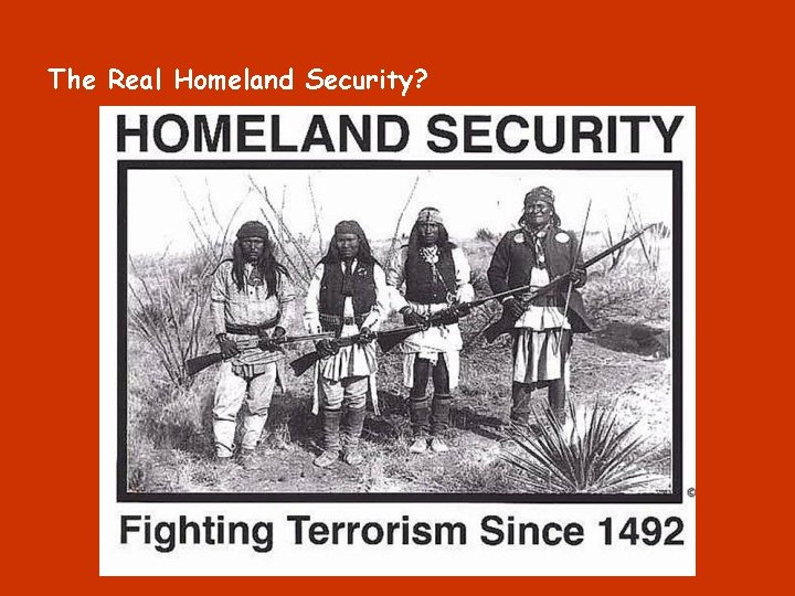 The Real Homeland Security? 