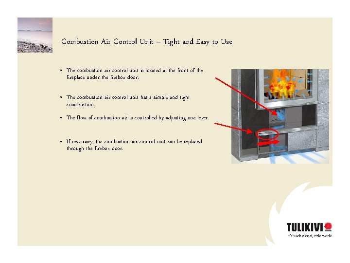 Combustion Air Control Unit – Tight and Easy to Use • The combustion air
