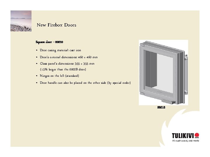 New Firebox Doors Square door - 00010 • Door casing material: cast iron •