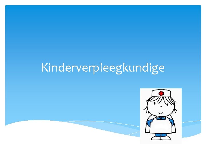 Kinderverpleegkundige 