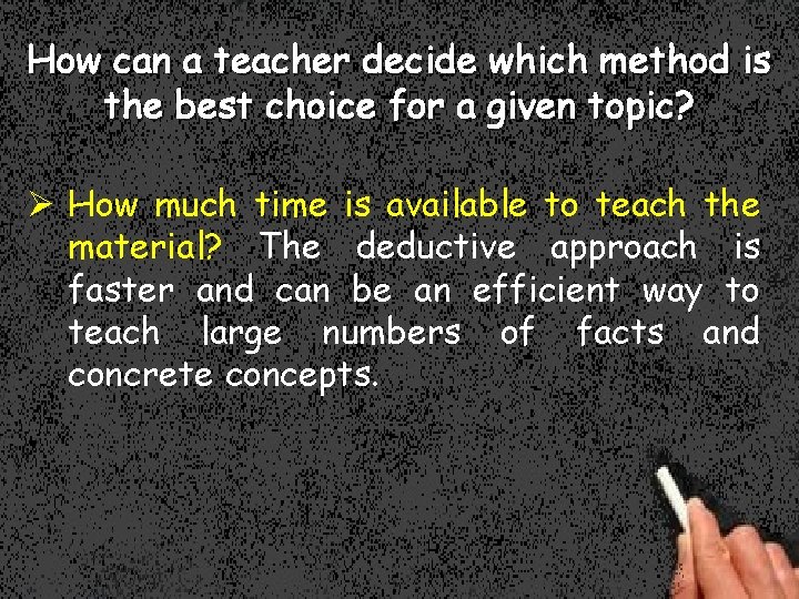 How can a teacher decide which method is the best choice for a given