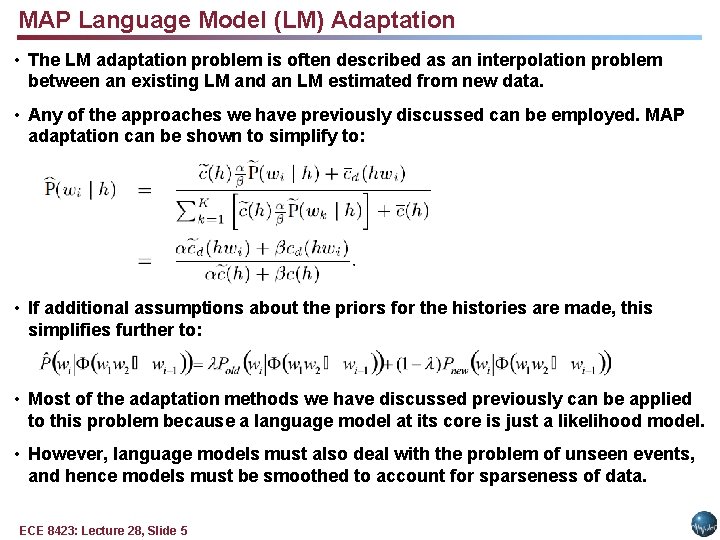 MAP Language Model (LM) Adaptation • The LM adaptation problem is often described as