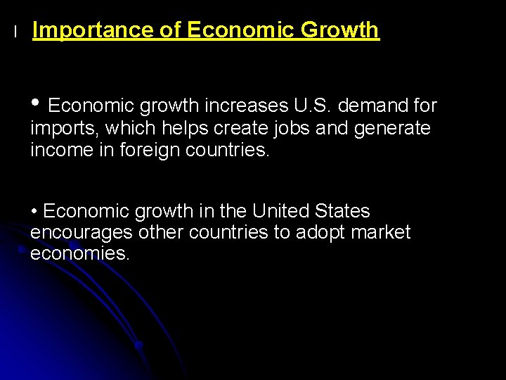 l Importance of Economic Growth • Economic growth increases U. S. demand for imports, l Importance of Economic Growth • Economic growth increases U. S. demand for imports,