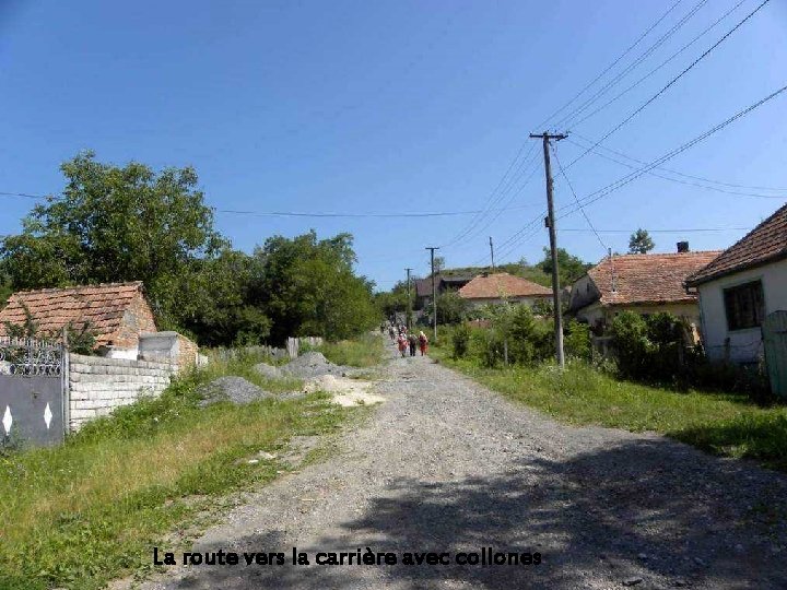 La route vers la carrière avec collones 