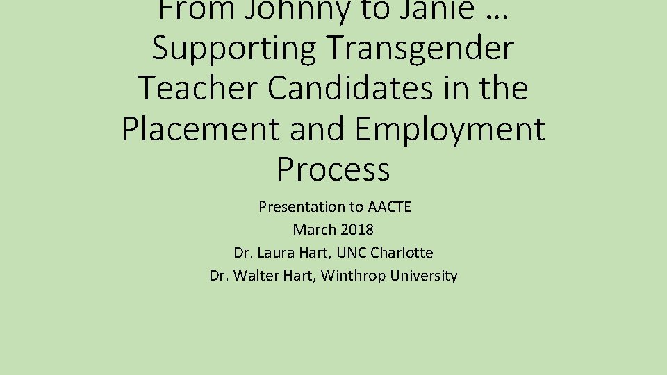 From Johnny to Janie … Supporting Transgender Teacher Candidates in the Placement and Employment