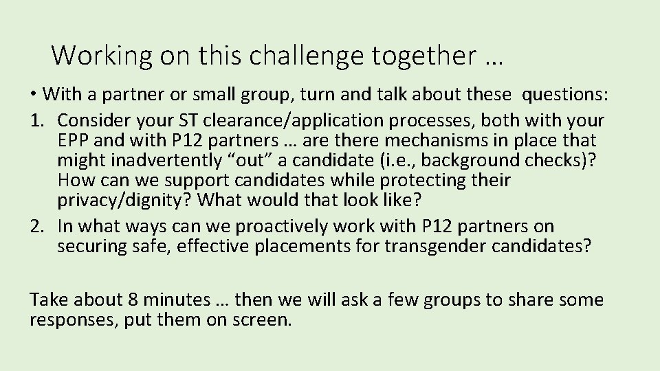 Working on this challenge together … • With a partner or small group, turn