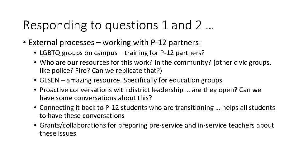 Responding to questions 1 and 2 … • External processes – working with P-12