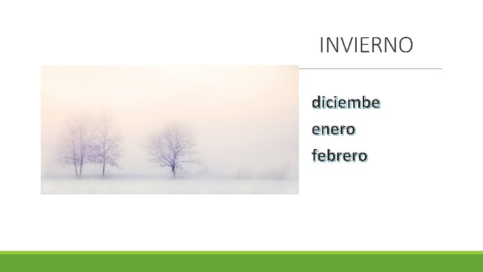 INVIERNO diciembe enero febrero 