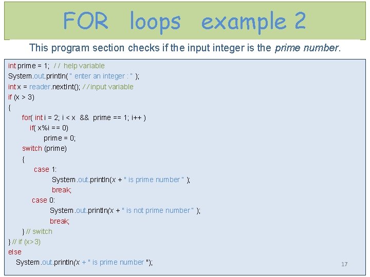 FOR loops example 2 This program section checks if the input integer is the