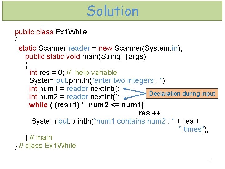Solution public class Ex 1 While { static Scanner reader = new Scanner(System. in);
