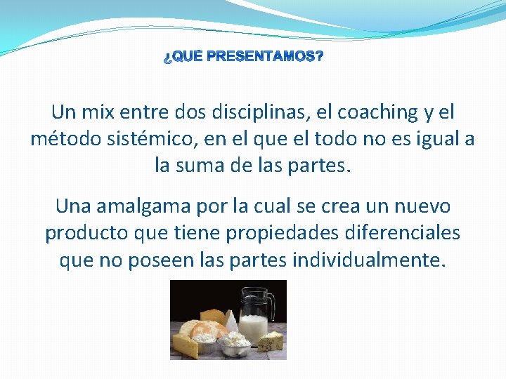 Un mix entre dos disciplinas, el coaching y el método sistémico, en el que Un mix entre dos disciplinas, el coaching y el método sistémico, en el que