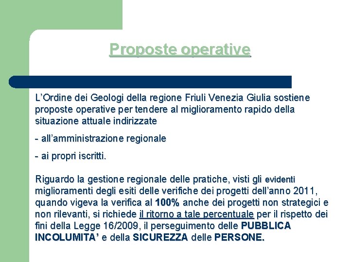 Proposte operative L’Ordine dei Geologi della regione Friuli Venezia Giulia sostiene proposte operative per