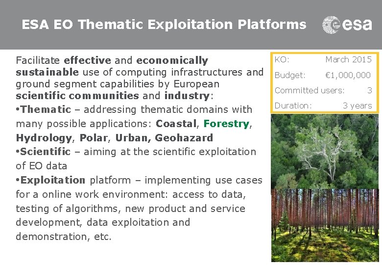 ESA EO Thematic Exploitation Platforms Facilitate effective and economically sustainable use of computing infrastructures