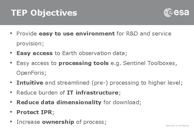 TEP Objectives • Provide easy to use environment for R&D and service provision; •