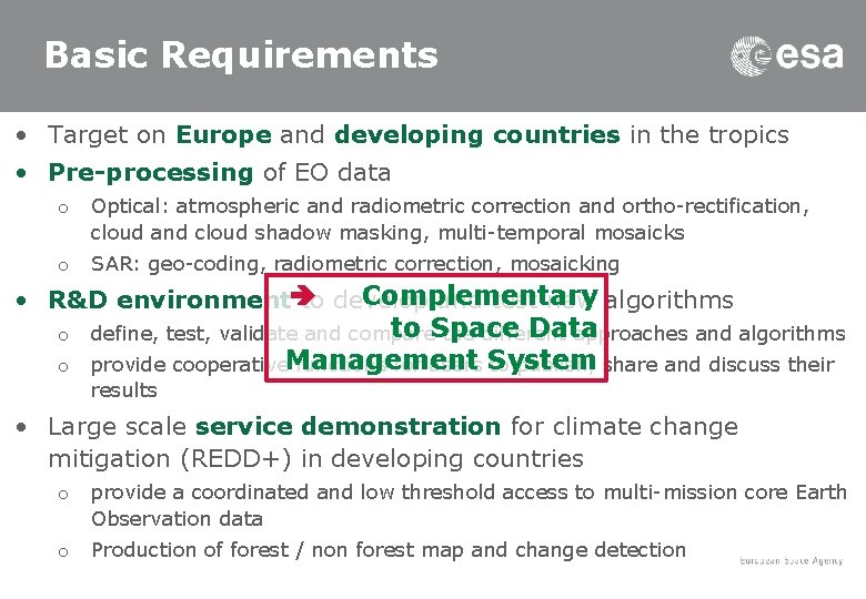 Basic Requirements • Target on Europe and developing countries in the tropics • Pre-processing