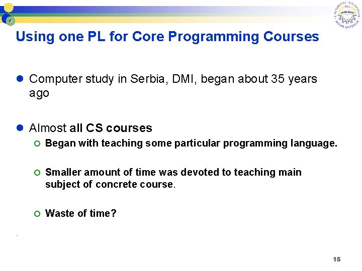 Using one PL for Core Programming Courses l Computer study in Serbia, DMI, began