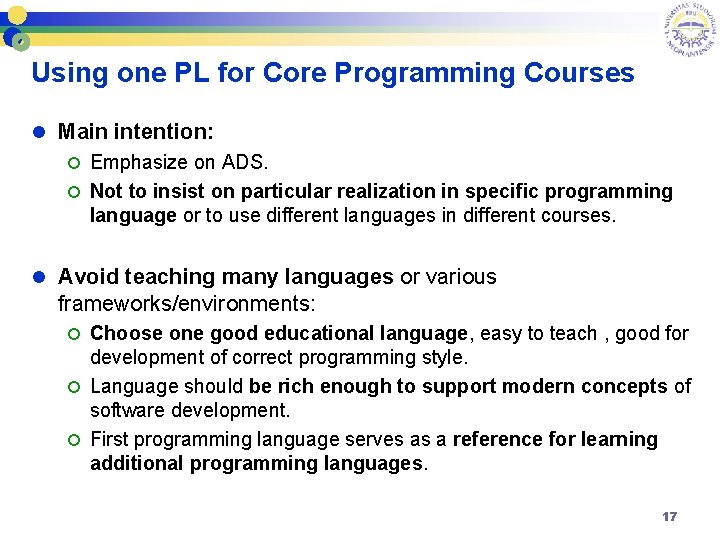 Using one PL for Core Programming Courses l Main intention: ¢ Emphasize on ADS.