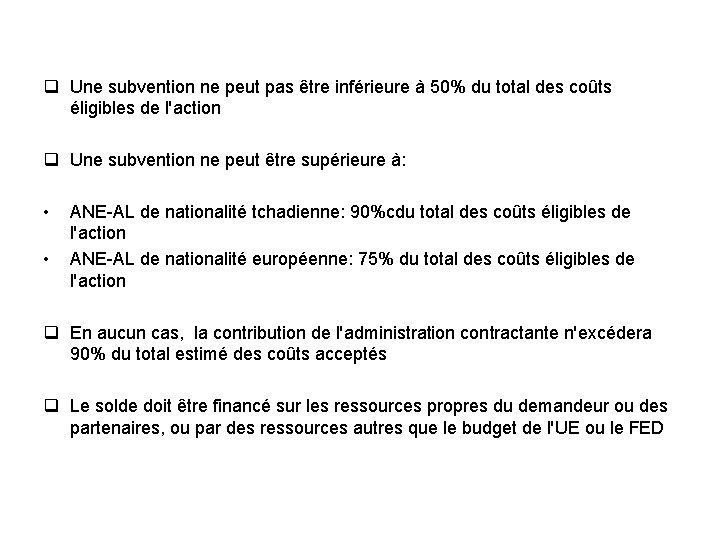 q Une subvention ne peut pas être inférieure à 50% du total des coûts