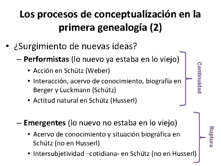 Los procesos de conceptualización en la primera genealogía (2) • ¿Surgimiento de nuevas ideas?