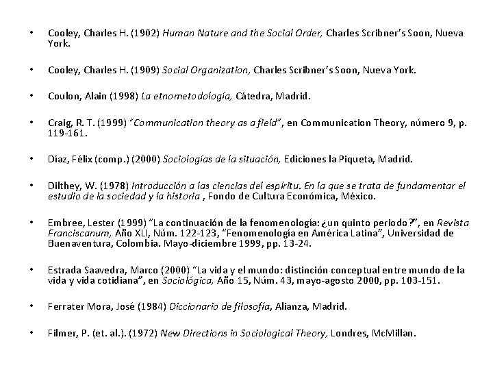  • Cooley, Charles H. (1902) Human Nature and the Social Order, Charles Scribner’s