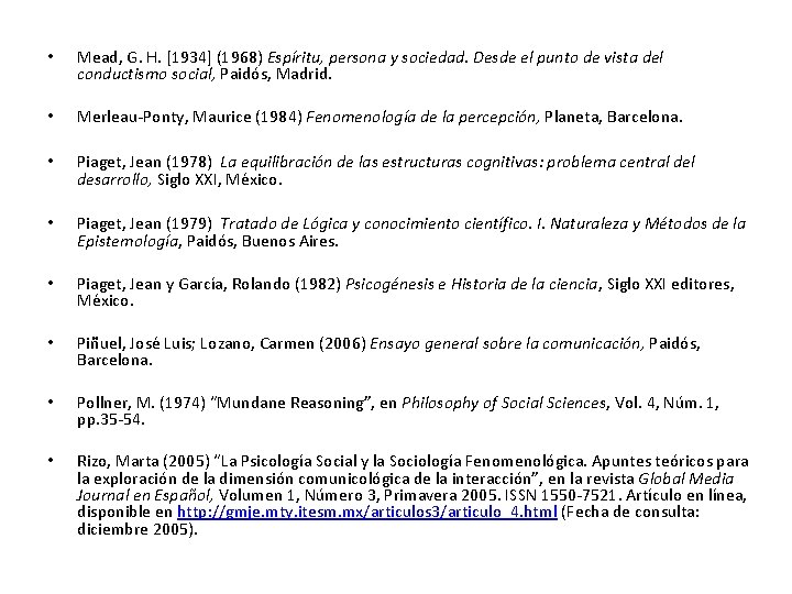  • Mead, G. H. [1934] (1968) Espíritu, persona y sociedad. Desde el punto