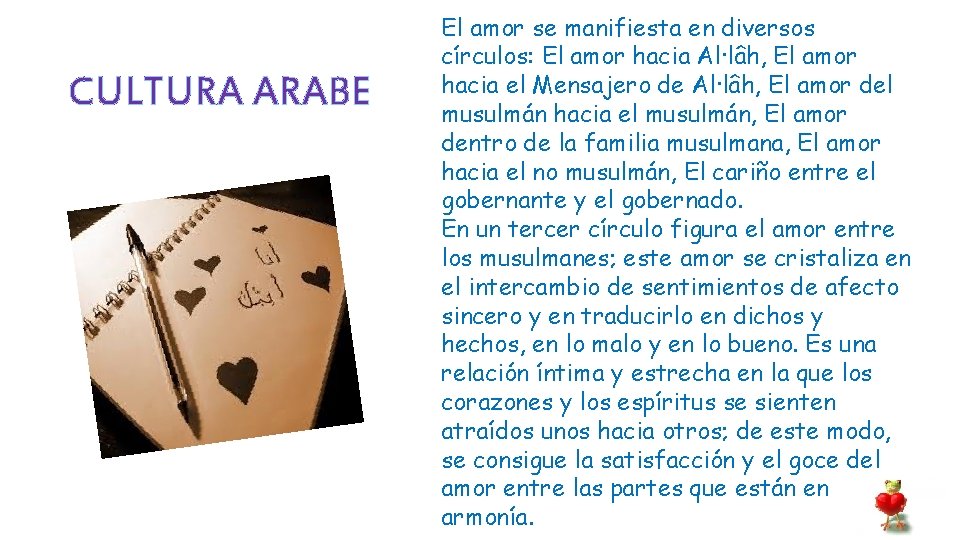 CULTURA ARABE El amor se manifiesta en diversos círculos: El amor hacia Al∙lâh, El