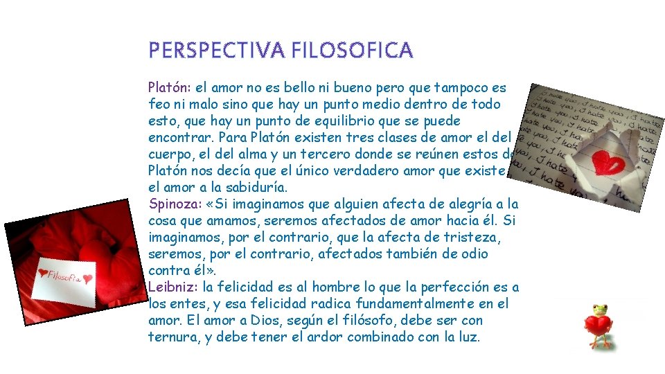 PERSPECTIVA FILOSOFICA Platón: el amor no es bello ni bueno pero que tampoco es