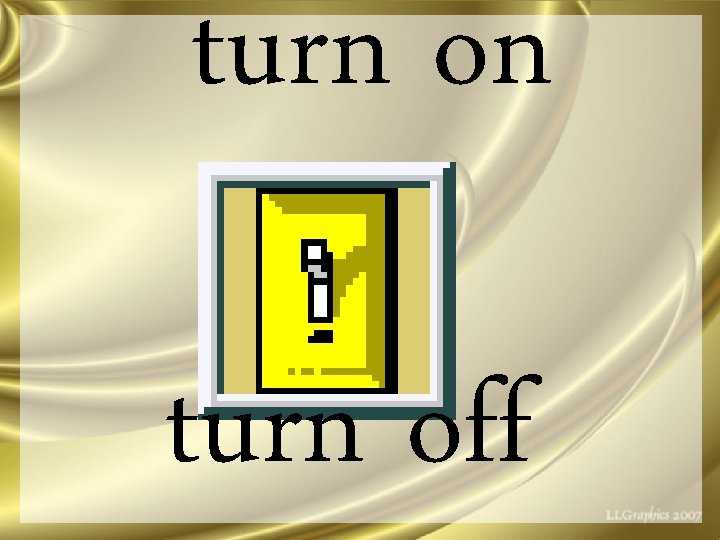turn on turn off 