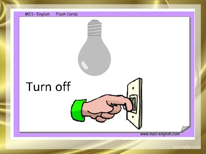 Turn off 