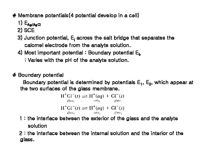 # Membrane potentials(4 potential develop in a cell) 1) EAg/Ag. Cl 2) SCE 3)