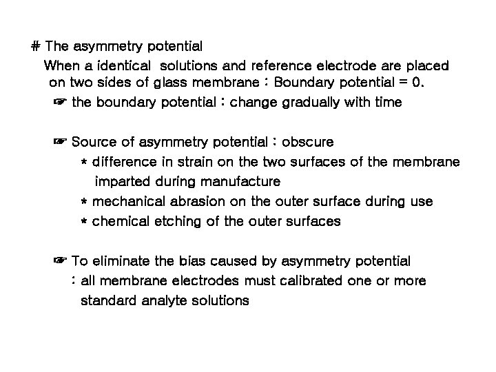 # The asymmetry potential When a identical solutions and reference electrode are placed on