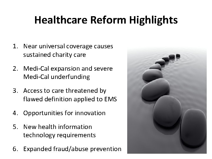 Healthcare Reform Highlights 1. Near universal coverage causes sustained charity care 2. Medi-Cal expansion Healthcare Reform Highlights 1. Near universal coverage causes sustained charity care 2. Medi-Cal expansion
