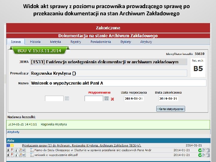 Widok akt sprawy z poziomu pracownika prowadzącego sprawę po przekazaniu dokumentacji na stan Archiwum