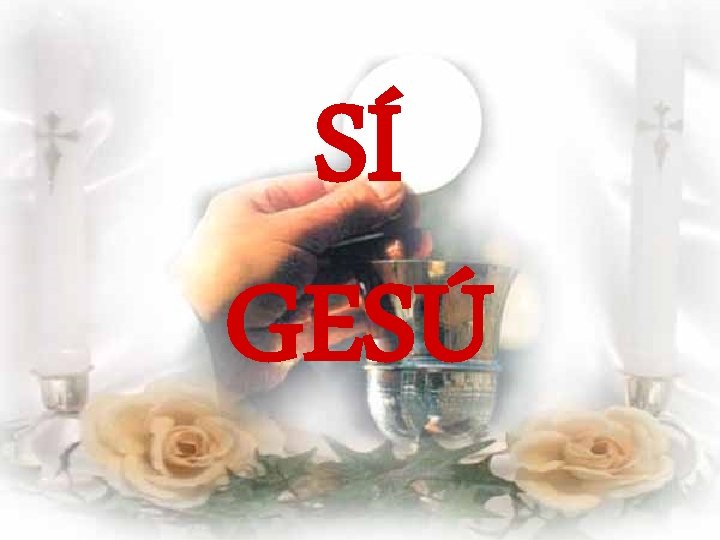 SÍ GESÚ 