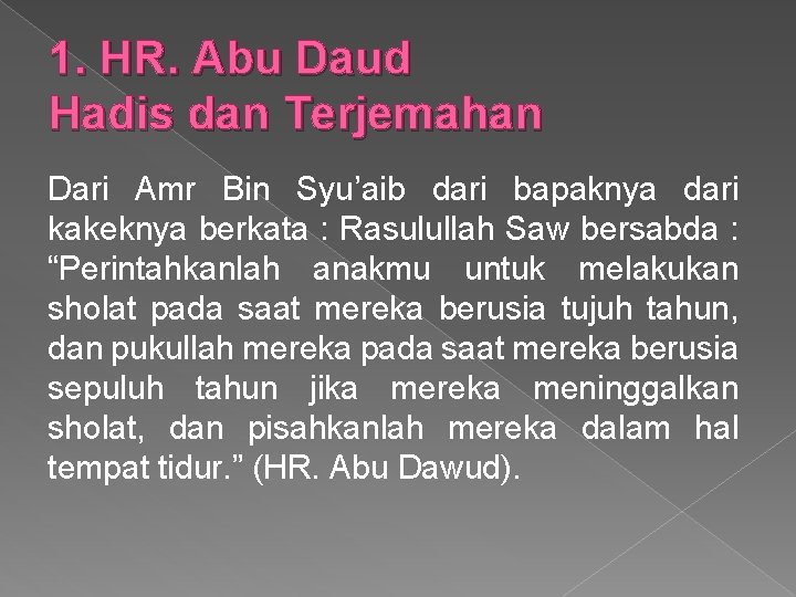 1. HR. Abu Daud Hadis dan Terjemahan Dari Amr Bin Syu’aib dari bapaknya dari