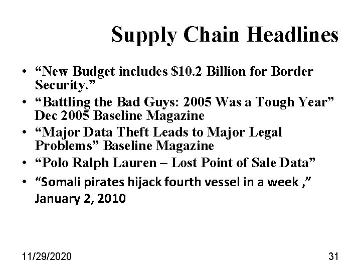 Supply Chain Headlines • “New Budget includes $10. 2 Billion for Border Security. ”