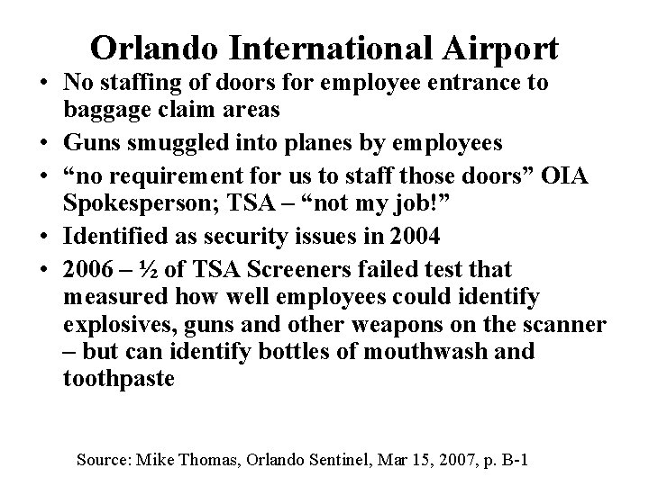 Orlando International Airport • No staffing of doors for employee entrance to baggage claim