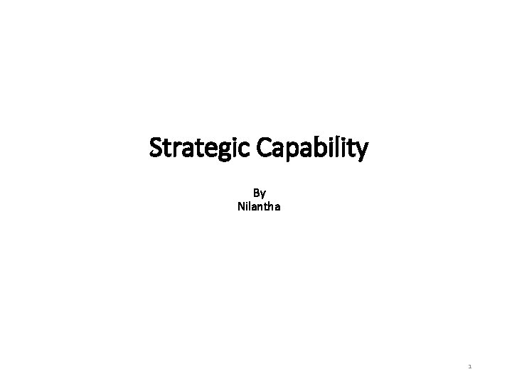 Strategic Capability By Nilantha 1 