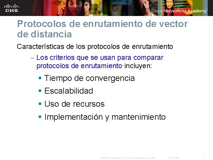 Protocolos de enrutamiento de vector de distancia Características de los protocolos de enrutamiento –