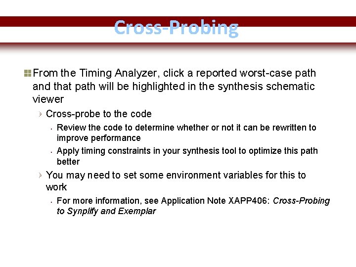 Cross-Probing From the Timing Analyzer, click a reported worst-case path and that path will